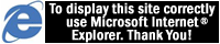 Internet Explorer required for site to display correctly.